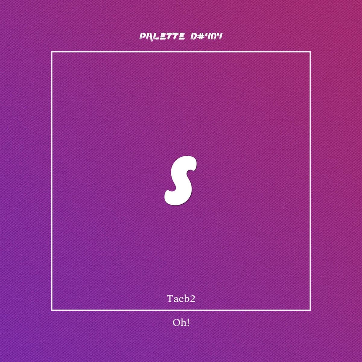 OH(SONG BY TAEB2) - SOUND PALETTE