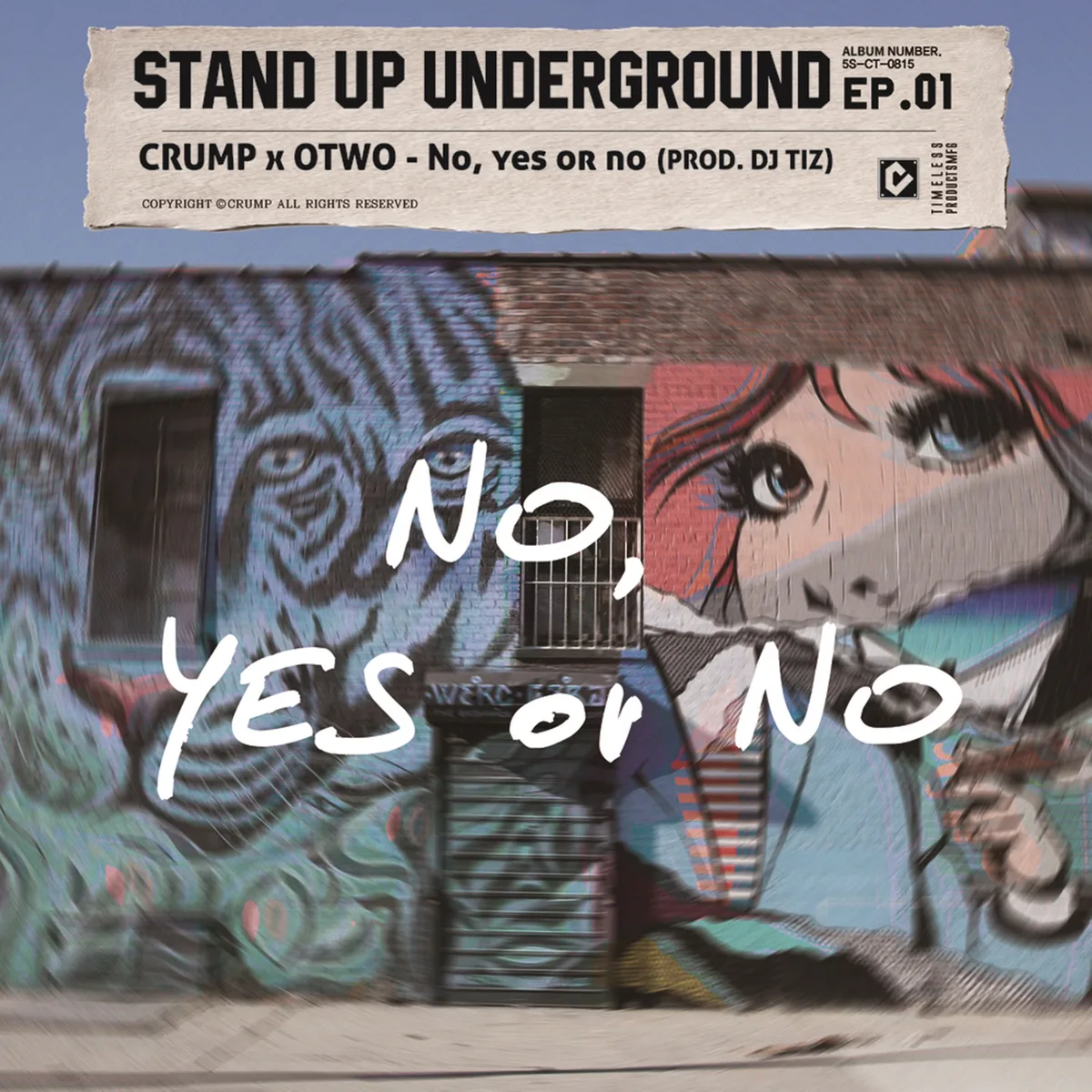 NO YES OR NO - 크럼프(CRUMP),OTWO(오투),CRUMP,OTWO