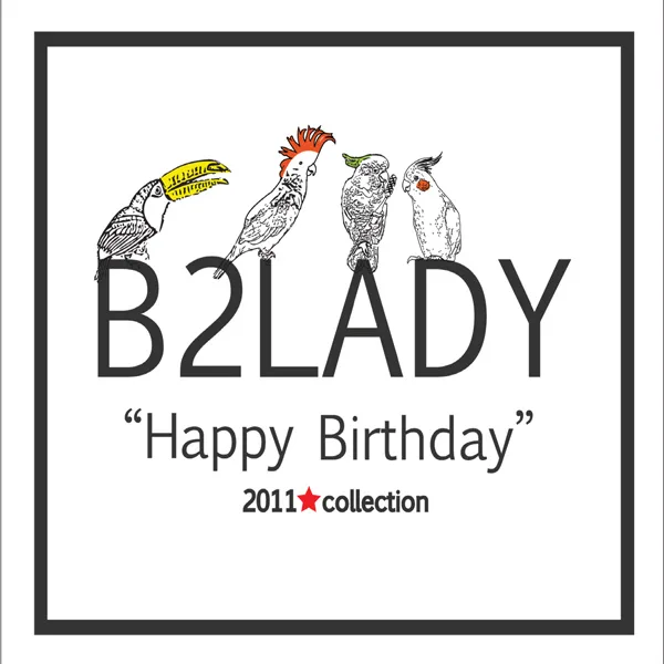 HAPPY BIRTHDAY(우리VER.) - B2LADY