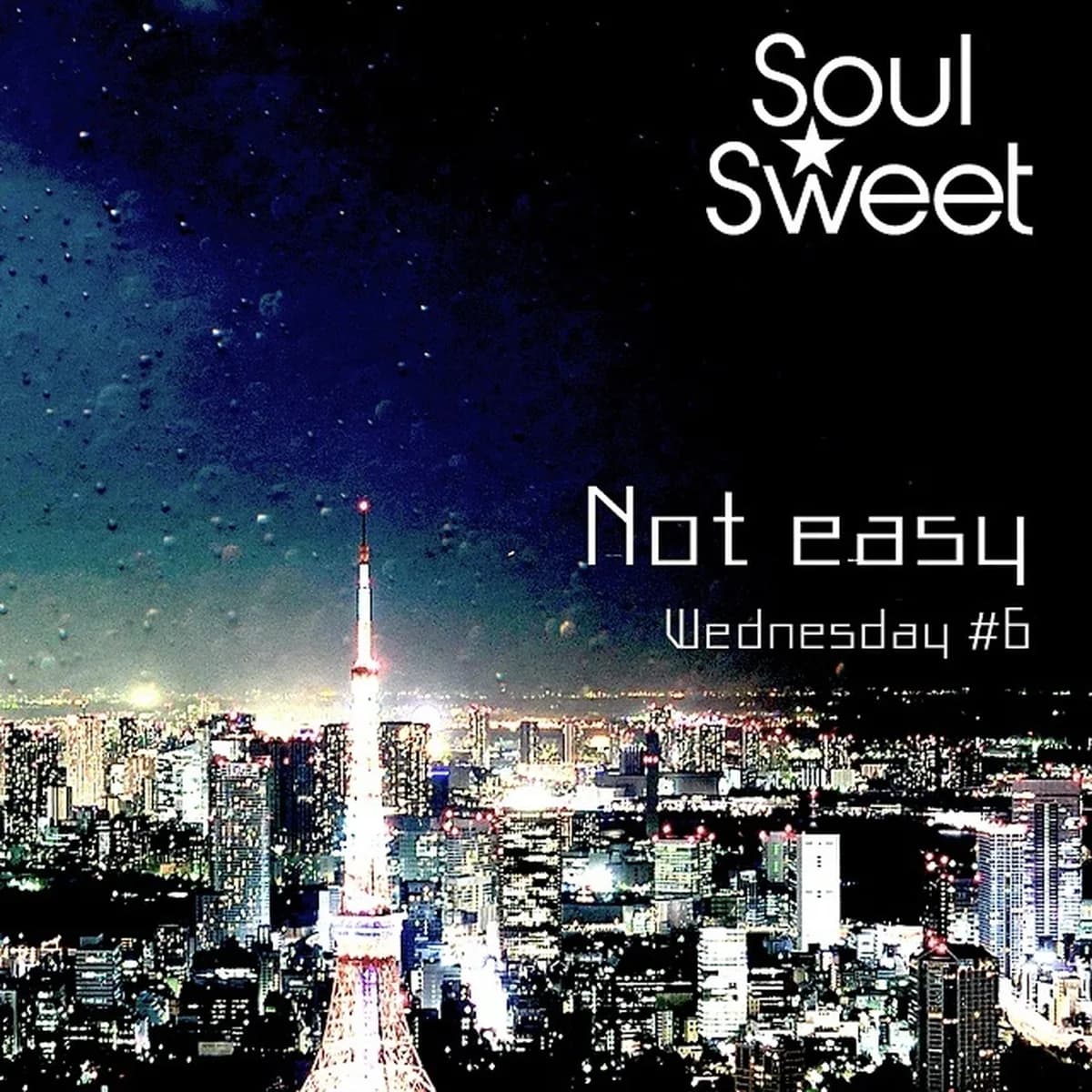 NOT EASY - SOULSWEET